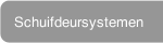 Schuifdeursystemen