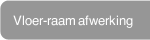 Vloer-raam afwerking