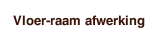 Vloer-raam afwerking